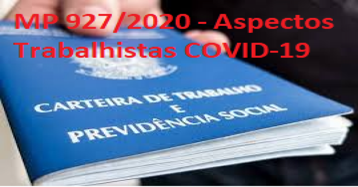 Medida Provisória 927/2020 - Aspectos Trabalhistas COVID-19